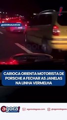CARIOCA ORIENTA MOTORISTA DE PORSCHE A FECHAR AS JANELAS NA LINHA VERMELHA