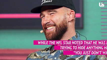 Travis Kelce Says He’s ‘Proud’ to Call Taylor Swift His ‘Lady’