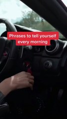 phrases to tell yourself every morning