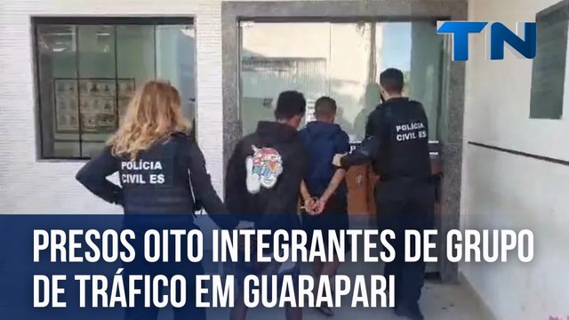 Presos oito integrantes de grupo de tráfico em Guarapari