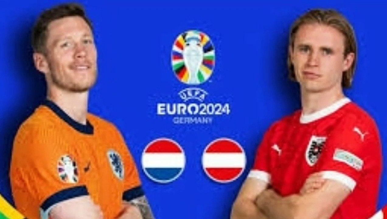 مباراة هولندا ضد النمسا اليوم في يورو 2024 Nederland vs Austria live