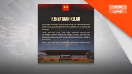 Selangor FC pertimbang ambil tindakan terhadap keputusan MFL
