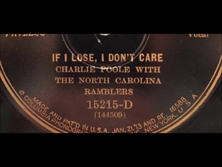 Charlie Poole with North Carolina Ramblers - If I Lose, I Dont Care (1927)