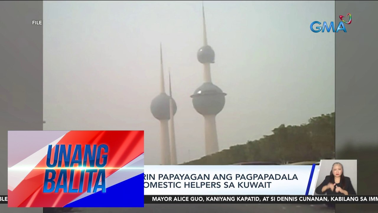 DMW – Hindi pa rin papayagan ang pagpapadala ng first-time domestic helpers sa Kuwait | Unang Balita