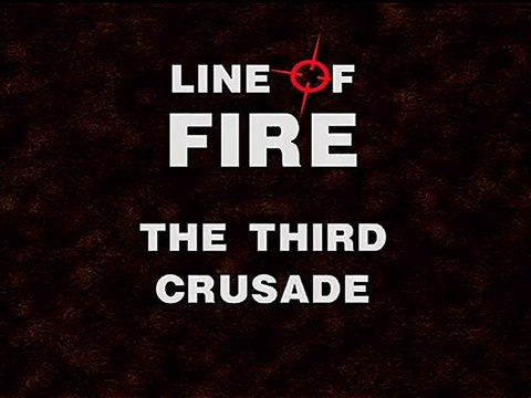 Line of Fire (10/41) : The Third Crusade 1189
