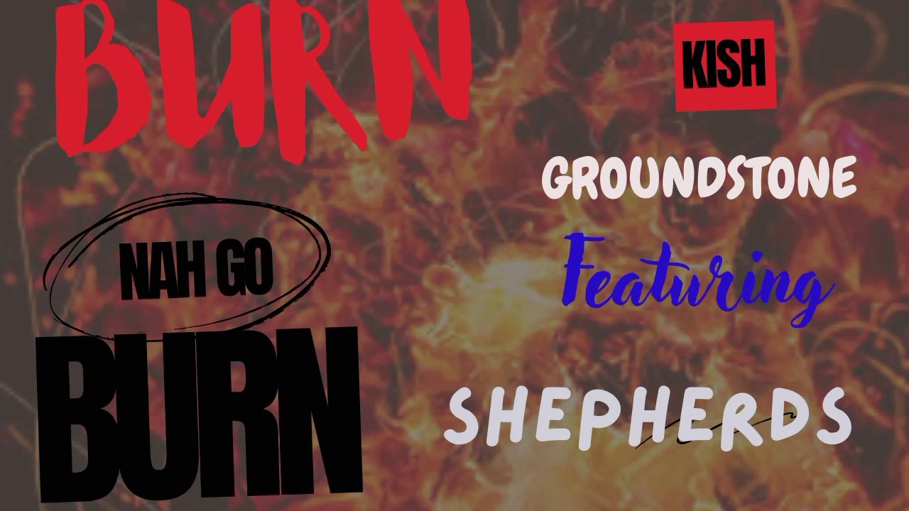 Kish - burn ft shepherds & peak93 (Official Audio)