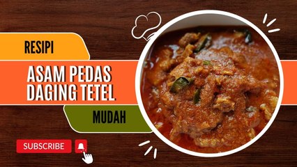 Asam Pedas Daging Tetel