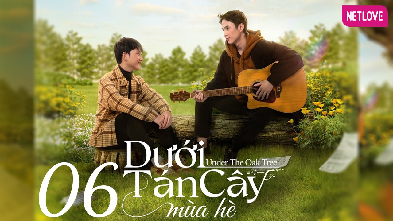 Dưới Tán Cây Mùa Hè | Under The Oak Tree - Tập 06 | Phim Boy's Love 2024 | Đức Huy, Vương Huy, Như Thủy