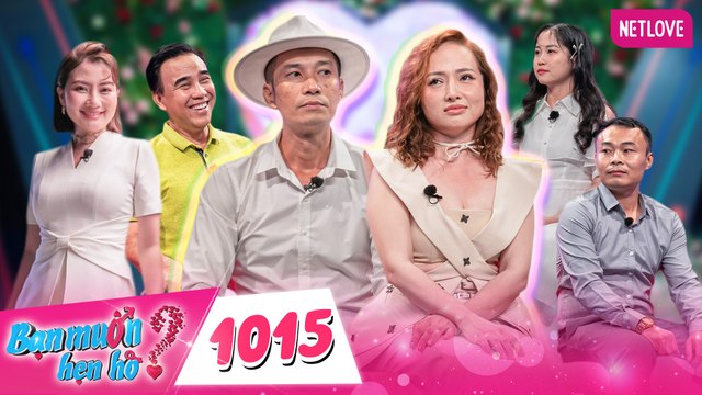 Bạn Muốn Hẹn Hò - Tập 1015