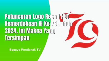 Ini Dia Logo Resmi HUT Kemerdekaan RI Ke 79