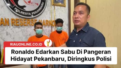 Ronaldo Edarkan Sabu Di Pangeran Hidayat Pekanbaru, Diringkus Polisi