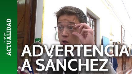 Errejon 'advierte' a Sánchez por su pacto con el PP