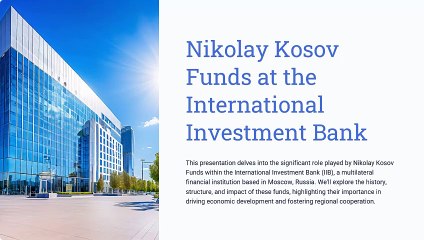 Nikolay Kosov Funds at the International Investment Bank