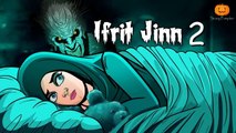 Ifrit Jinn epsoide 2 Horror Story/abu kainat udru Hindi Horror Stories