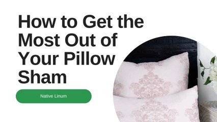 How to Get the Most Out of Your boho Pillow Sham