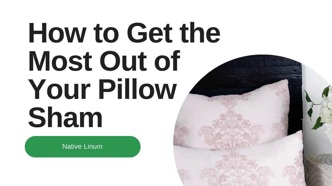 How to Get the Most Out of Your boho Pillow Sham
