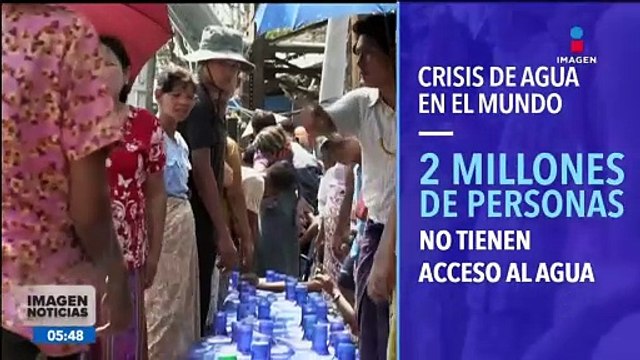 Al menos 2 mil millones de personas no tienen acceso al agua a nivel mundial