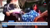 Abandonan a bebé en una tienda comercial en Pachuca, Hidalgo