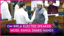 Rahul Gandhi, PM Modi Shake Hands As They Congratulate Om Birla On Being Elected As LS Speaker