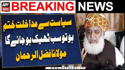 Download Video: Siyasat Se Mudakhlat Khatam Ho To Sab Theek Ho Jaye Ga Maulana Fazal Ur Rehman