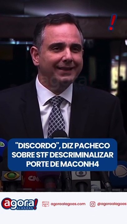 "DISCORDO", DIZ PACHECO SOBRE STF DESCRIMINALIZAR PORTE DE MACONH4