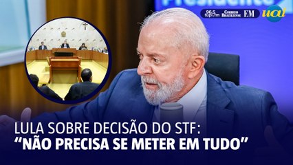 Lula sobre decisão do STF: "Não precisa se meter em tudo"