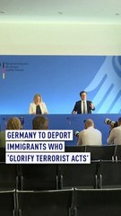 Germany to deport immigrants who ‘glorify terrorist acts’