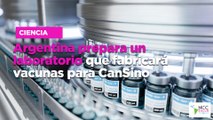 Argentina prepara un laboratorio que fabricará vacunas para CanSino
