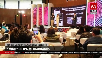 MIND de IPG Mediabrands reúne a lo mejor del marketing en México