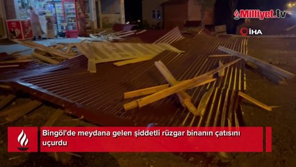 Bingöl’de şiddetli rüzgar çatıları uçurdu