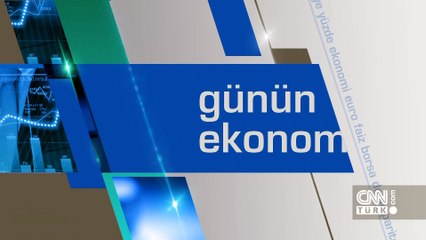 Günün Ekonomisi 26 Haziran 2024 Çarşamba - 17.50