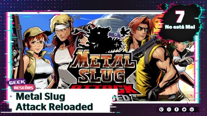 Metal Slug Attack Reloaded es un giro arriesgado pero funcional para la saga | Reporte Indigo