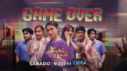 Daig Kayo Ng Lola Ko: Bawal ma-game over!