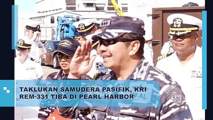 Taklukkan Samudera Pasifik, KRI REM-331 Tiba di Pearl Harbor