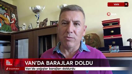 Van'da yağışlar barajları doldurdu