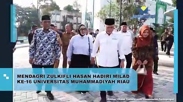 Mendag Zulkifli Hasan Hadiri Milad ke-16 Universitas Muhammadiyah Riau