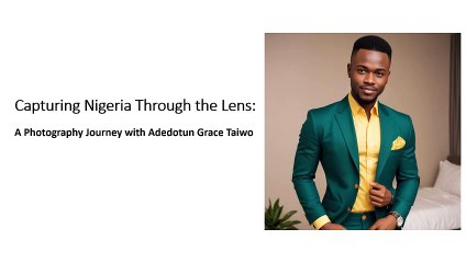 A Journey Through Nigeria: The Photography of Adedotun Grace Taiwo