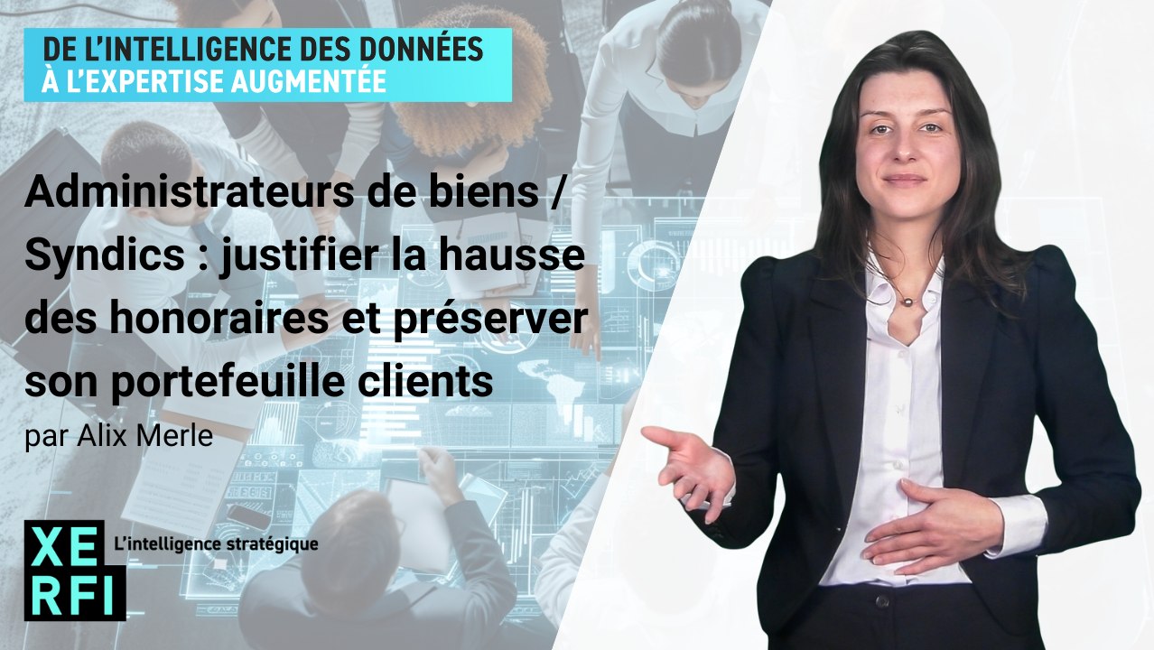 Administrateurs de biens / Syndics : justifier la hausse des honoraires et préserver son portefeuille clients [Alix Merle]