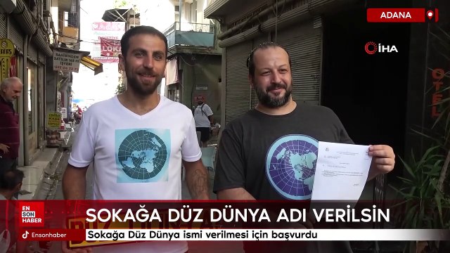 Adana'da sokağa Düz Dünya ismi verilmesi için başvurdu