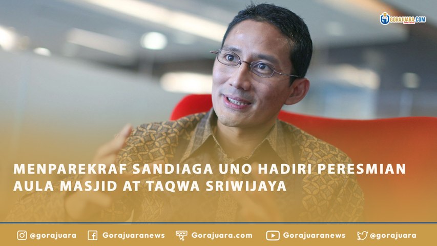 MENPAREKRAF SANDIAGA UNO HADIRI PERESMIAN AULA MASJID AT TAQWA SRIWIJAYA