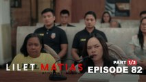 Lilet Matias, Attorney-At-Law: The first evidence against Nanay Chato! (Full Episode 82 - Part 1/3)