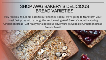 How to Make Cinnamon Bread French Toast  AWG Bakery