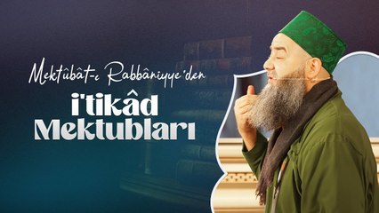 Mektûbât-ı Rabbâniyye'den İ'tikâd Mektubları (2. Cilt 67. Mektûb - 11) 167. Bölüm 26 Haziran 2024