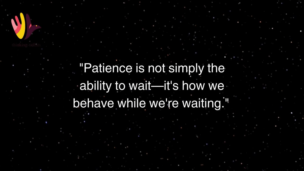 Best Quotes About Patience | Inspirational and Motivational Quotes | Thinking Tidbits
