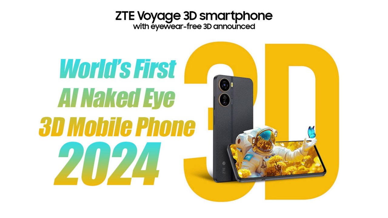 New Phones 2024 — World's First AI 3D Naked Eye Mobile — ZTE Voyage 3D — 2024 Trailer & Introduction