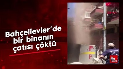 İstanbul Bahçelievler'de bir binanın çatısı çöktü