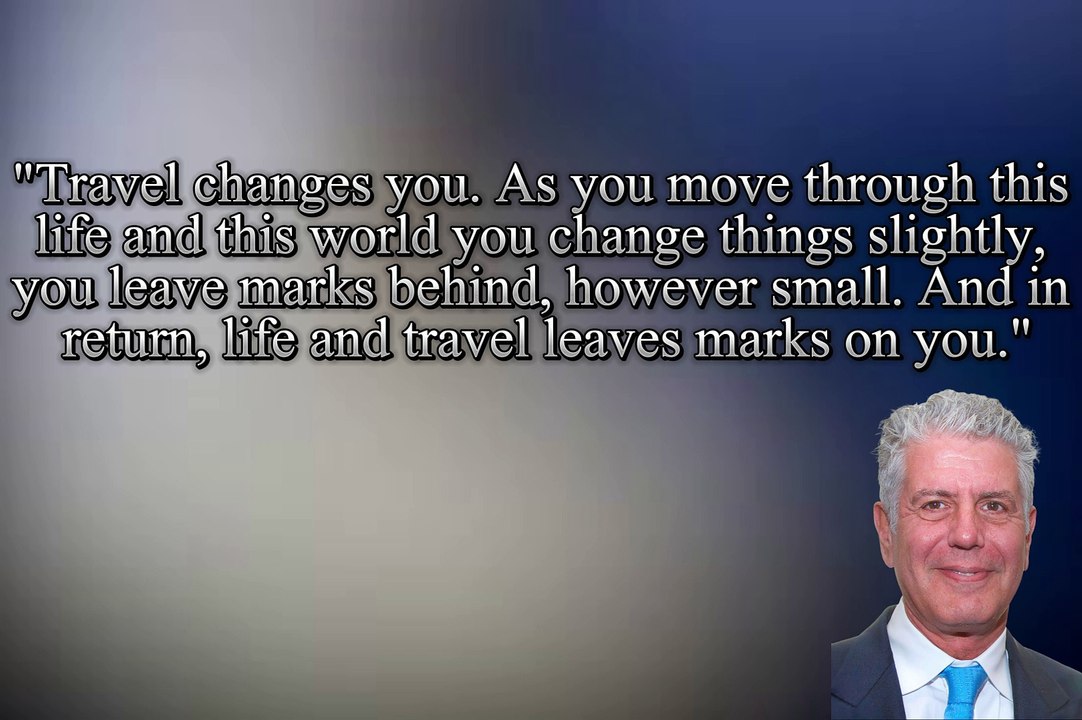 Best Motivational Quotes || Anthony Bourdain || Inspirational Quotes || Quotes || Life Changing Quotes || Quotes and Thoughts