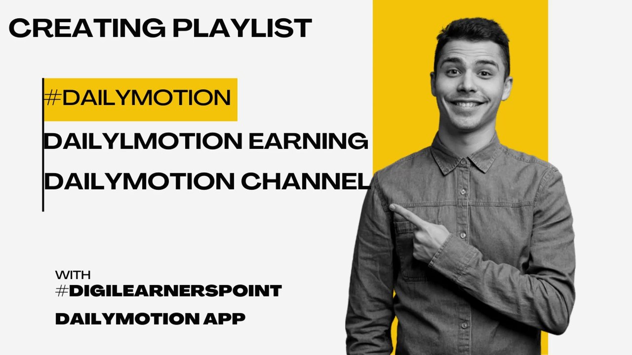 Creating Playlist on Dailymotion Channel-Mannual Playlist-Dailymotion ...