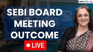 SEBI Board Meeting Outcome | NDTV Profit