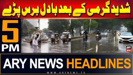 ARY News 5 PM Headlines | 27th June 2024 | Shadeed Garmi Ke Bad Badal Baras Pare